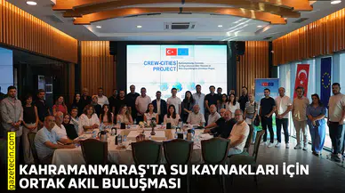 Kahramanmaraş'ta su kaynakları için ortak akıl buluşması