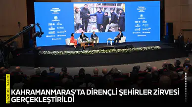 Kahramanmaraş’ta Dirençli Şehirler Zirvesi gerçekleştirildi