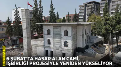 6 Şubat’ta hasar alan cami işbirliği projesiyle yeniden yükseliyor