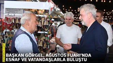 Başkan Görgel, Ağustos Fuarı’nda esnaf ve vatandaşlarla buluştu