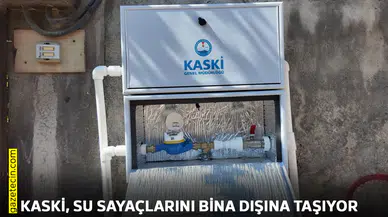 KASKİ, su sayaçlarını bina dışına taşıyor