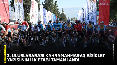3. Uluslararası Kahramanmaraş Bisiklet Yarışı'nın ilk etabı tamamlandı