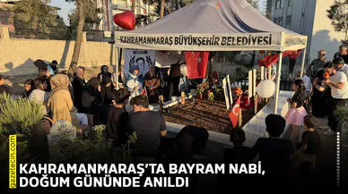Kahramanmaraş’ta Bayram Nabi, doğum gününde anıldı