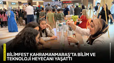 BİLİMFEST Kahramanmaraş’ta bilim ve teknoloji heyecanı yaşattı