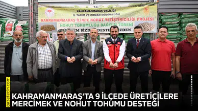 Kahramanmaraş’ta 9 ilçede üreticilere mercimek ve nohut tohumu desteği