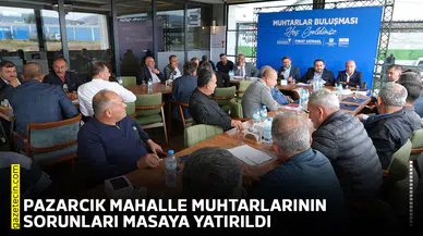 Pazarcık mahalle muhtarlarının sorunları masaya yatırıldı