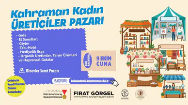 Kahramanmaraş’ta Kahraman Kadın Üreticiler Pazarı hayata geçiyor