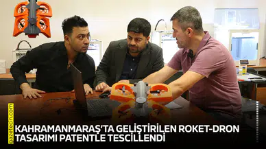 Kahramanmaraş’ta geliştirilen roket-dron tasarımı patentle tescillendi