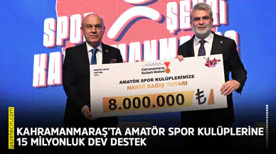 Kahramanmaraş’ta amatör spor kulüplerine 15 milyonluk dev destek