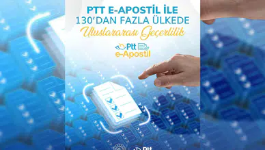 e-Apostil ile resmi belgeler dünyaya dijital ortamda ulaşıyor