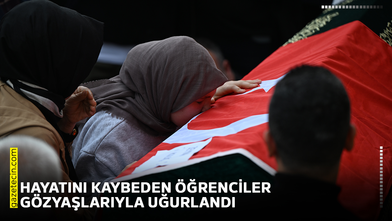 Hayatını kaybeden öğrenciler gözyaşlarıyla uğurlandı
