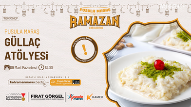 Pusula Maraş’tan Ramazan’a özel güllaç yapım atölyesi