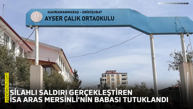 Silahlı saldırı gerçekleştiren İsa Aras Mersinli'nin babası tutuklandı