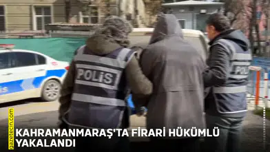 Kahramanmaraş'ta aranan 2 hükümlü yakalandı