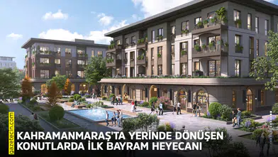 Kahramanmaraş'ta yerinde dönüşen konutlarda ilk bayram heyecanı