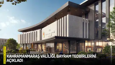 Kahramanmaraş Valiliği, bayram tedbirlerini açıkladı