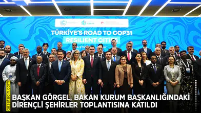 Başkan Görgel, Bakan Kurum başkanlığındaki Dirençli Şehirler toplantısına katıldı