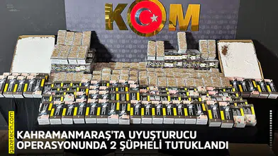 Kahramanmaraş'ta uyuşturucu operasyonunda 2 şüpheli tutuklandı