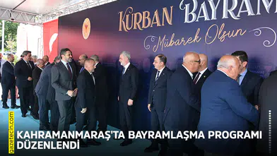 Kahramanmaraş'ta bayramlaşma programı düzenlendi