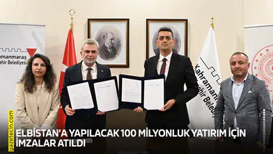 Elbistan’a yapılacak 100 milyonluk yatırım için imzalar atıldı