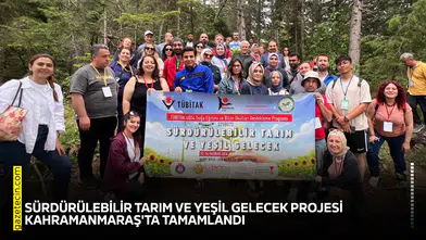 Sürdürülebilir Tarım ve Yeşil Gelecek Projesi Kahramanmaraş'ta tamamlandı