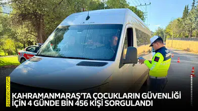 Kahramanmaraş’ta çocukların güvenliği için bin 456 kişi sorgulandı