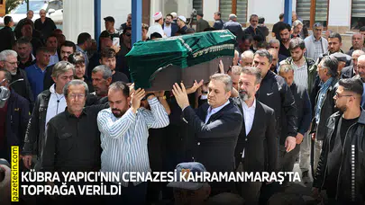 Kübra Yapıcı'nın cenazesi Kahramanmaraş'ta toprağa verildi