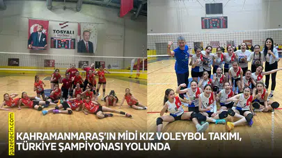 Kahramanmaraş’ın Midi Kız Voleybol Takımı, Türkiye Şampiyonası yolunda
