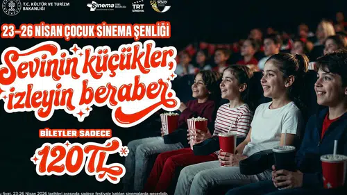 23 Nisan’da sinema coşkusu! Biletler 120 lira