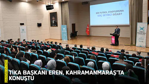 TİKA Başkanı Abdullah Eren, Kahramanmaraş’ta konuştu