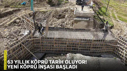 63 yıllık köprü tarih oluyor! Yeni köprü inşası başladı