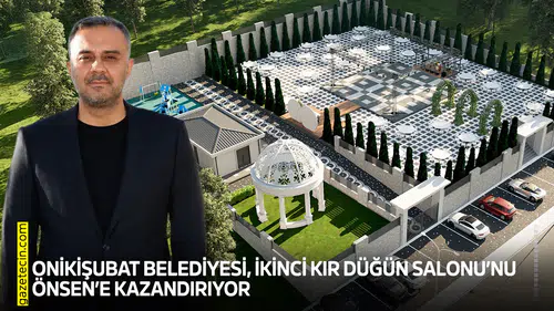 Onikişubat Belediyesi, ikinci Kır Düğün Salonu’nu Önsen’e kazandırıyor