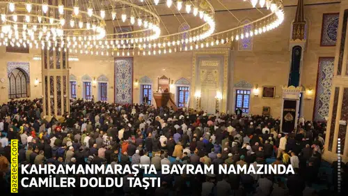 Kahramanmaraş’ta bayram namazında camiler doldu taştı