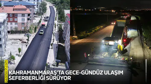 Kahramanmaraş’ta gece-gündüz ulaşım seferberliği sürüyor