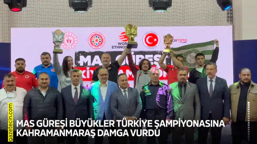 Mas Güreşi Büyükler Türkiye Şampiyonasına Kahramanmaraş damga vurdu