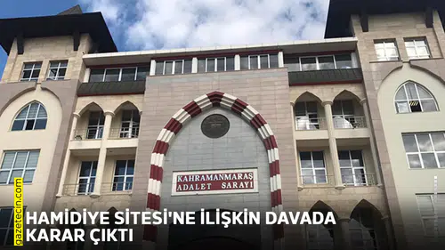 Hamidiye Sitesi'ne ilişkin davada karar çıktı