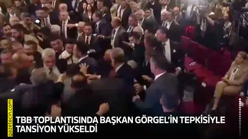 TBB toplantısında Başkan Görgel’in tepkisiyle tansiyon yükseldi