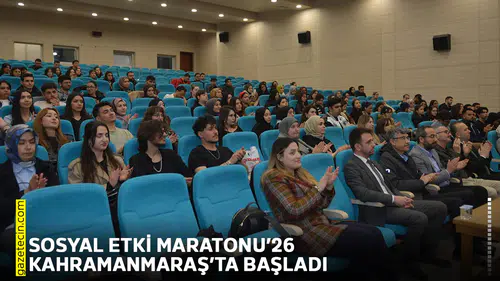 Sosyal Etki Maratonu’26 Kahramanmaraş’ta başladı