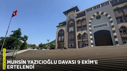 Muhsin Yazıcıoğlu davası 9 Ekim’e ertelendi