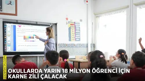 Okullarda yarın 18 milyon öğrenci için karne zili çalacak