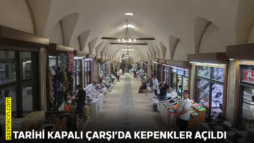 Tarihi Kapalı Çarşı’da kepenkler açıldı
