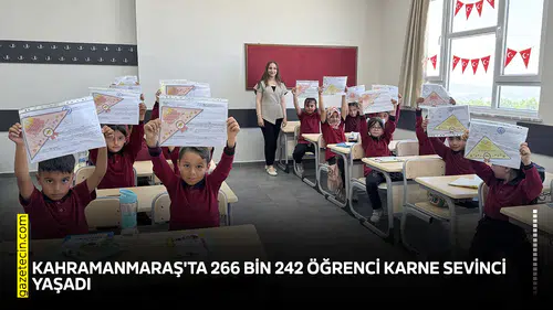 Kahramanmaraş'ta 266 bin 242 öğrenci karne sevinci yaşadı
