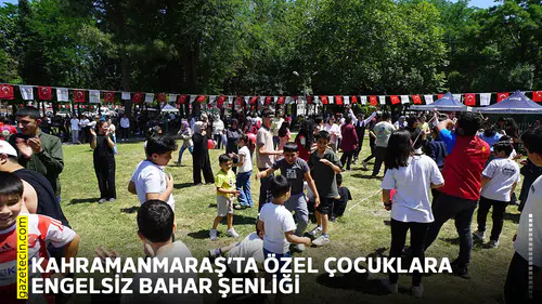 Kahramanmaraş’ta özel çocuklara engelsiz bahar şenliği