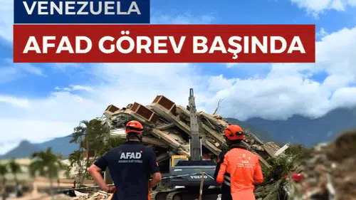Türkiye’den Venezuela’ya yardım eli! AFAD ve TSK ekipleri sahada