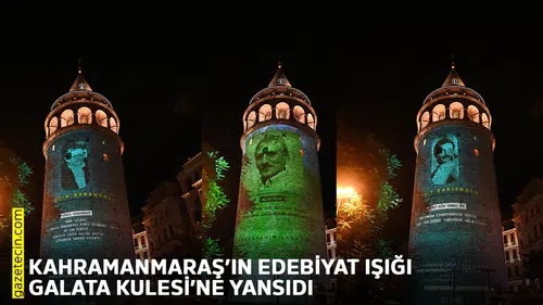 Kahramanmaraş’ın Edebiyat Işığı Galata Kulesi’ne yansıdı