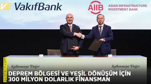 Deprem bölgesi ve yeşil dönüşüm için 300 milyon dolarlık finansman