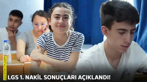 LGS 1. nakil sonuçları açıklandı