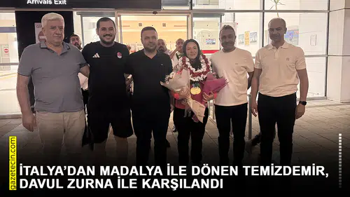 Akdeniz Oyunları'nda madalya kazanan Safiye Temizdemir, davul zurna ile karşılandı