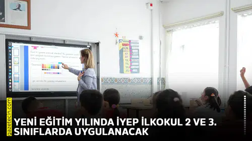 Yeni eğitim yılında İYEP ilkokul 2 ve 3. sınıflarda uygulanacak