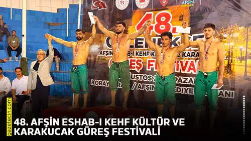 48. Afşin Eshab-ı Kehf Kültür ve Karakucak Güreş Festivali
